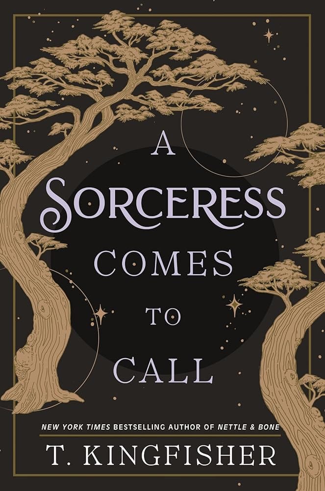 A Sorceress Comes to Call by T. Kingfisher - Hardcover