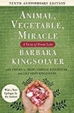 Animal, Vegetable, Miracle - Tenth Anniversary Edition: A Year of Food Life - Paperback