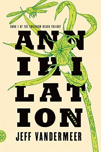 Annihilation: A Novel (The Southern Reach Trilogy Book 1)  - Paperback
