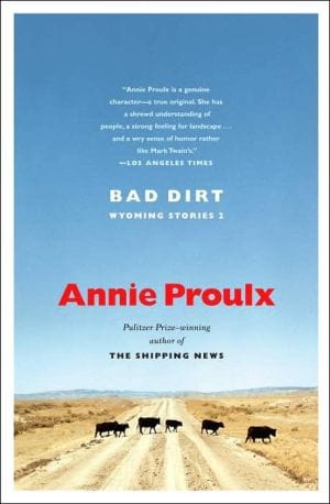 Bad Dirt: Wyoming Stories 2 - Paperback