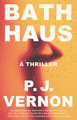Bath Haus: A Thriller - Vernon, P J - Paperback