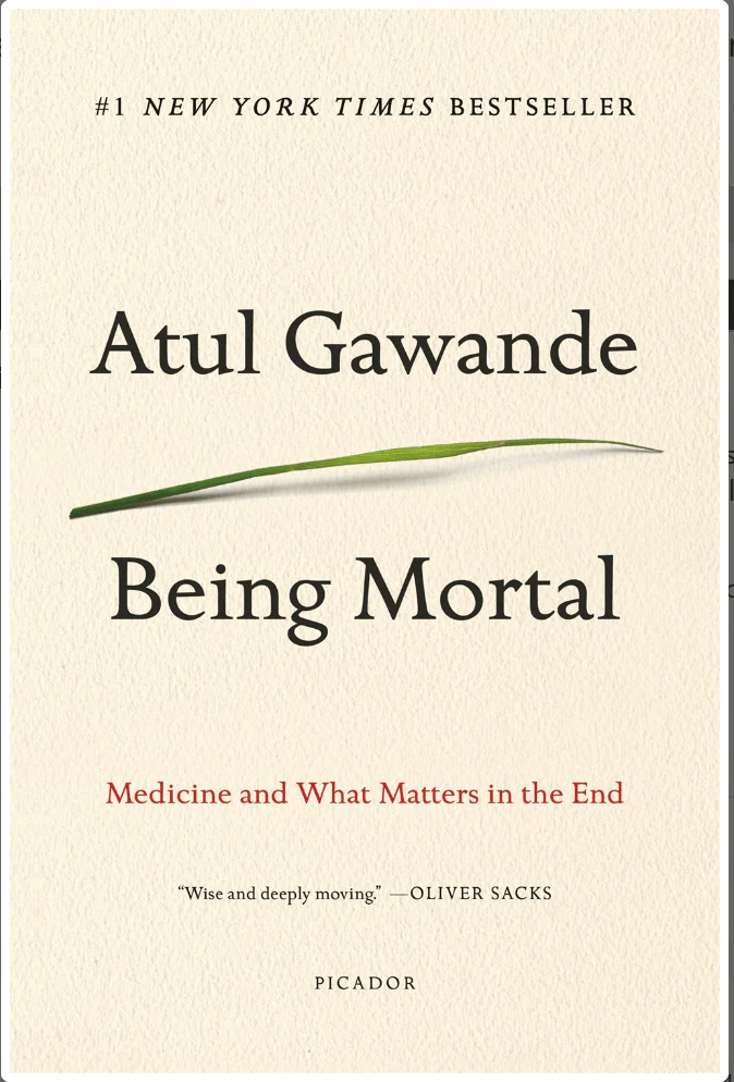 Being Mortal: Medicine and What Matters in the End  - Paperback