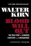 Blood Will Out: The True Story of a Murder, a Mystery, and a Masquerade  - Paperback