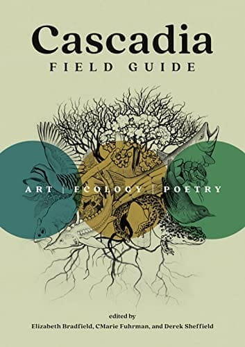 Cascadia Field Guide: Art, Ecology, Poetry - Fuhrman, Cmarie - Paperback