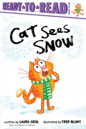 SALE - Cat Sees Snow: Ready-To-Read Ready-To-Go! - Gehl, Laura - Hardcover