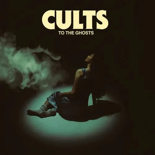 Cults - To The Ghosts LP NEW