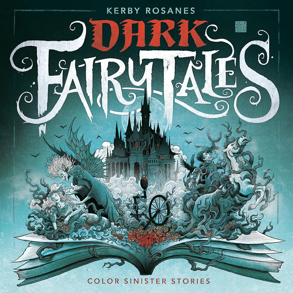 Dark Fairy Tales: Color Sinister Stories by Kerby Rosanes