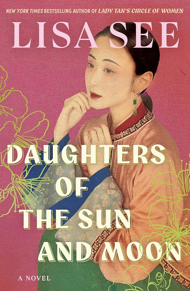Daughters of the Sun and Moon: A Novel by Lisa See