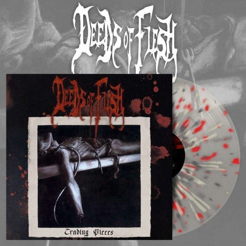 Deeds of Flesh - Trading Pieces LP NEW