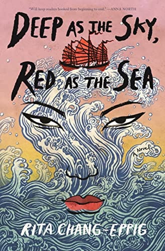 Deep as the Sky, Red as the Sea - Chang-Eppig, Rita - Hardcover
