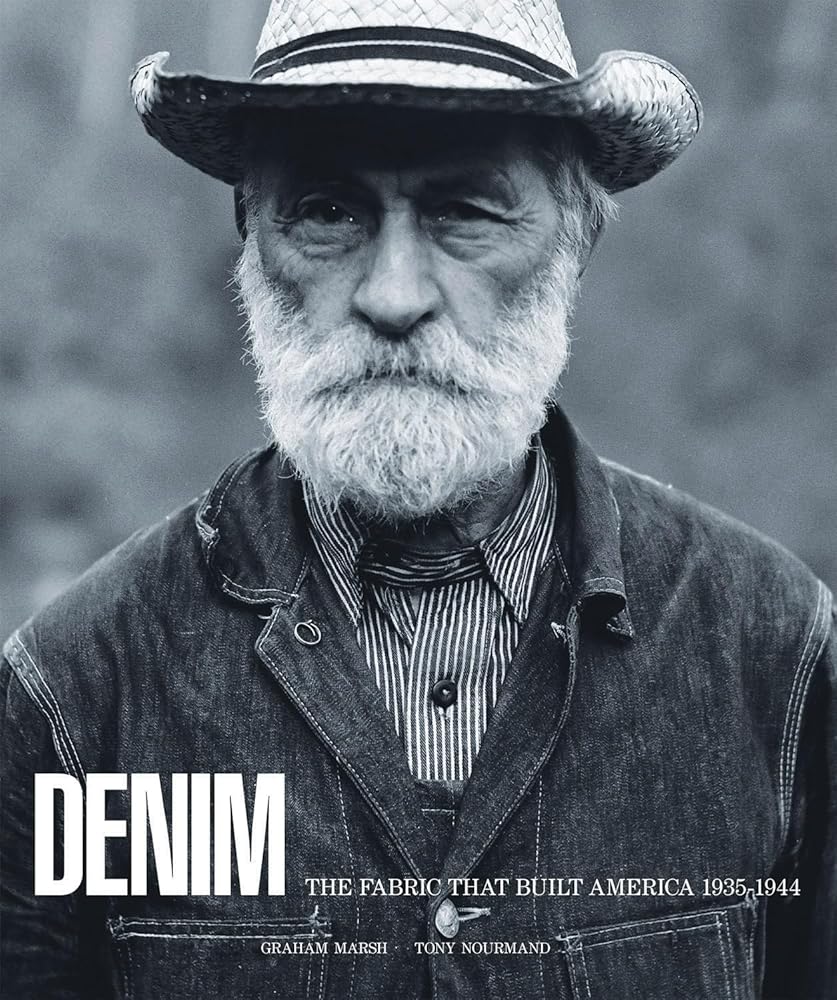 Denim: The Fabric That Built America, 1935–1944 by Graham Marsh, Tony Nourmand