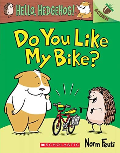 Do You Like My Bike?: An Acorn Book (Hello, Hedgehog! #1) (1) - Paperback