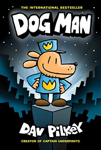 Dog Man: From the Creator of Captain Underpants (Dog Man #1) (1) - Hardcover