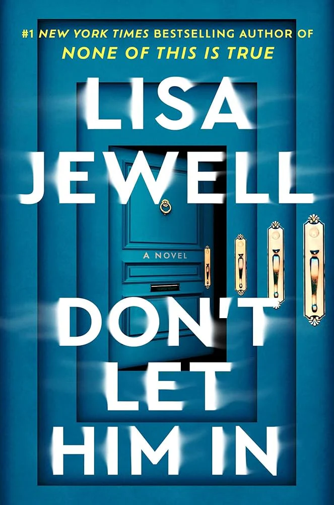 Don't Let Him In: A Novel by Lisa Jewell - Hardcover