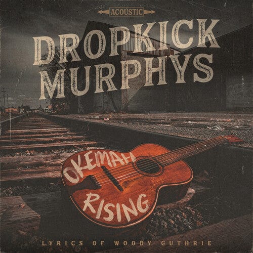 Dropkick Murphys - Okemah Rising LP NEW