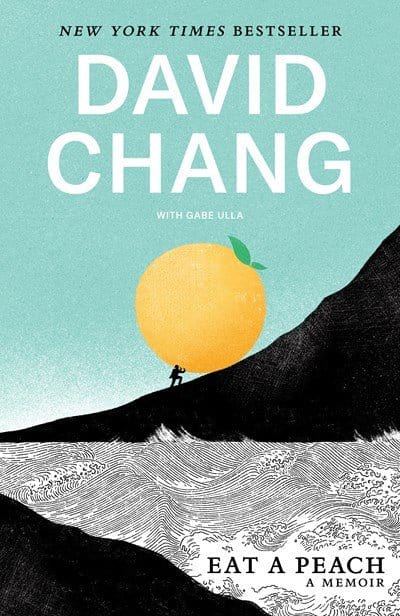 Eat a Peach: A Memoir - Chang, David - Paperback