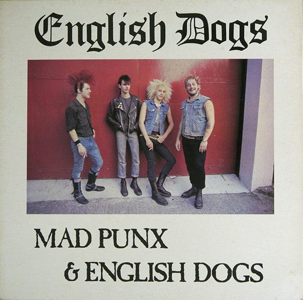 English Dogs - Mad Punx & English Dogs LP NEW