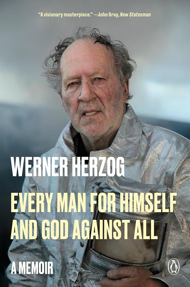 Every Man for Himself and God Against All: A Memoir by Werner Herzog, Michael Hofmann - Paperback