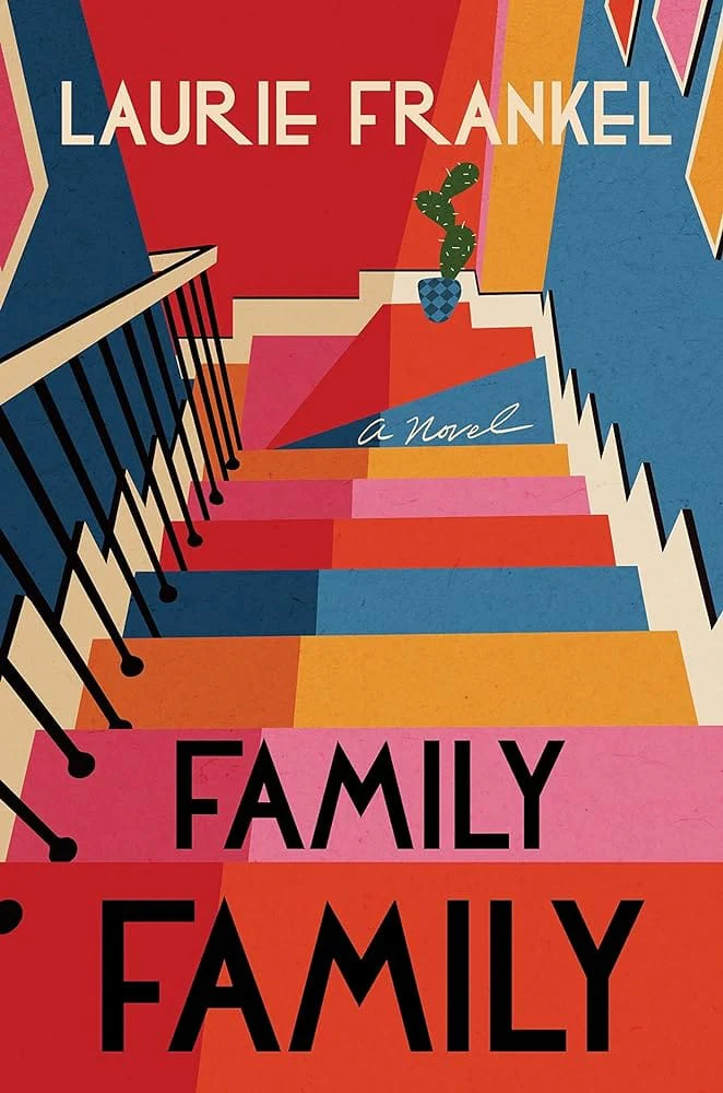 Family Family: A Novel by Laurie Frankel - Hardcover