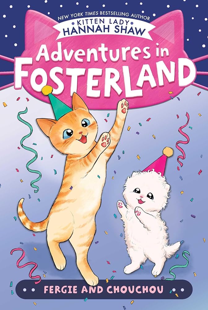 Fergie and Chouchou (Adventures in Fosterland) by Hannah Shaw, Bev Johnson