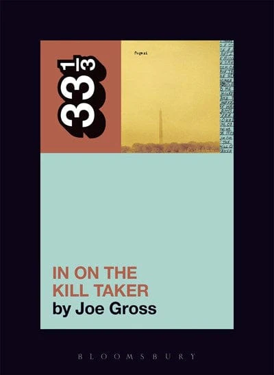 Fugazi's In on the Kill Taker (33 1/3, 129) - Paperback - Image 2