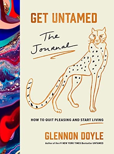 Get Untamed: The Journal (How to Quit Pleasing and Start Living) - Hardcover