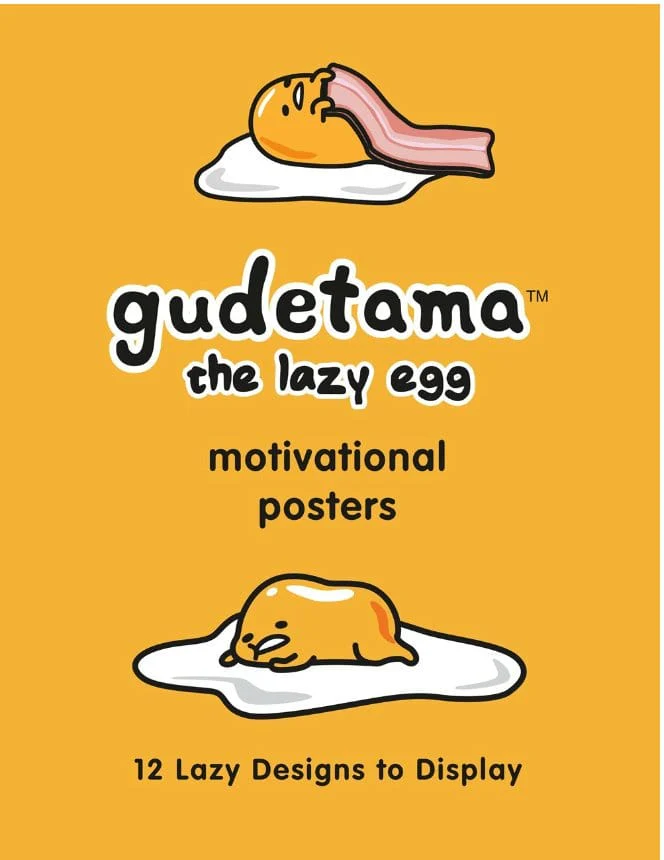 Gudetama Motivational Posters: 12 Lazy Designs to Display