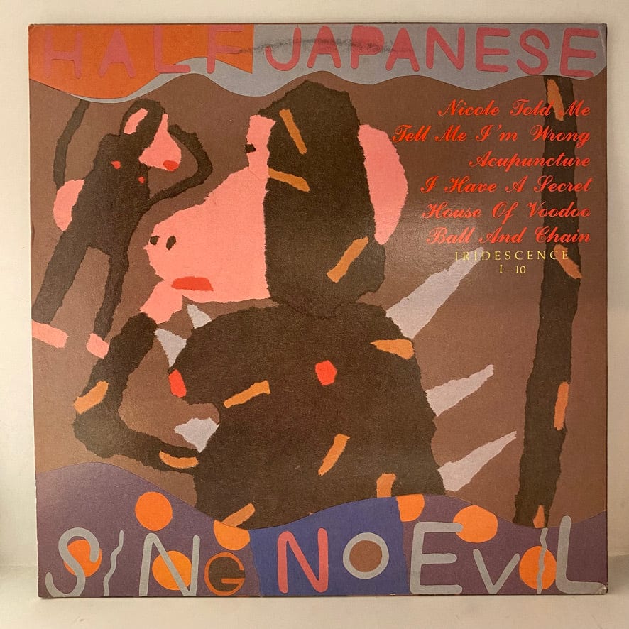 Half Japanese – Sing No Evil LP USED NM/VG+ - Image 2