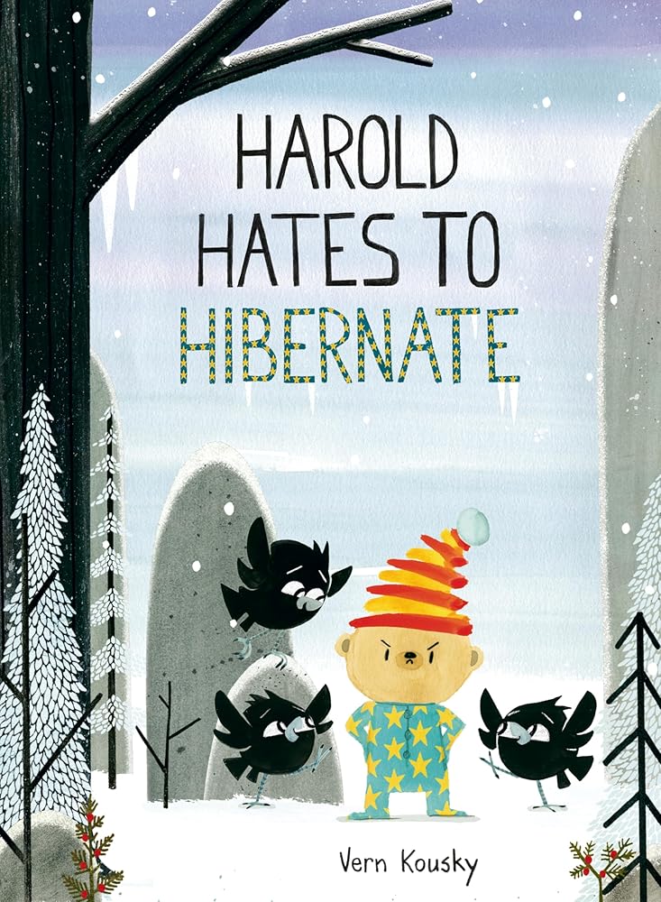 Harold Hates to Hibernate (A Harold the Bear Story) by Vern Kousky
