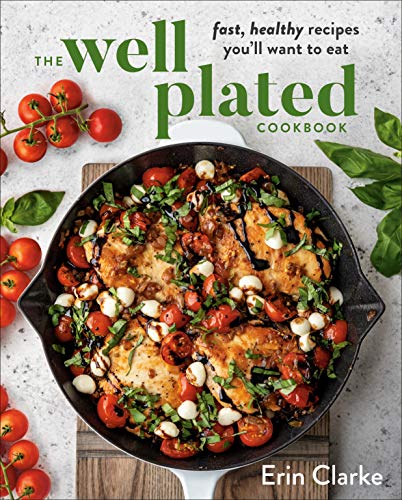 Well Plated Fast Healthy Recipes - Clarke, Erin - Hardcover