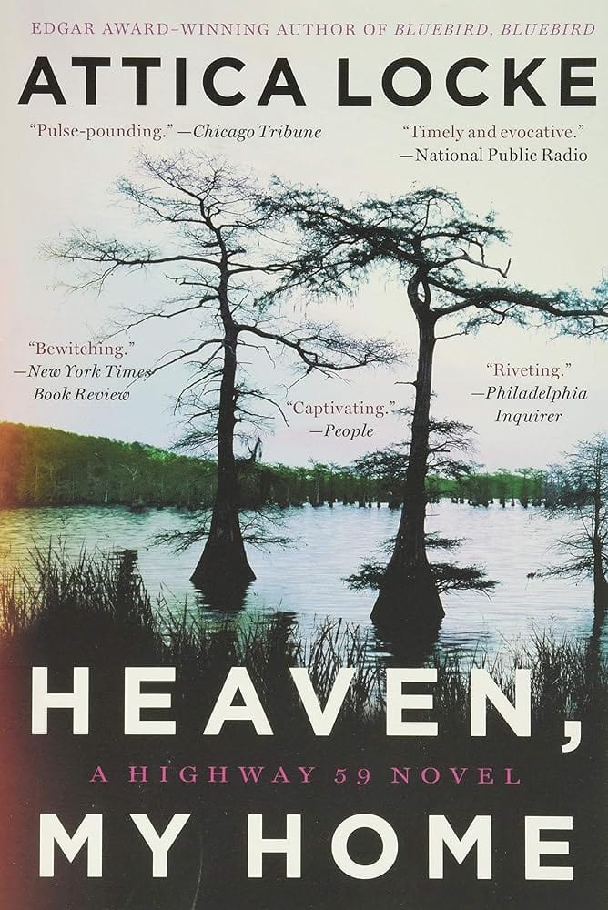 Heaven, My Home (A Highway 59 Novel, 2) by Attica Locke - Paperback