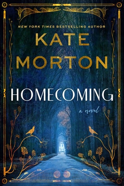 Homecoming: A Novel - Morton, Kate - Hardcover