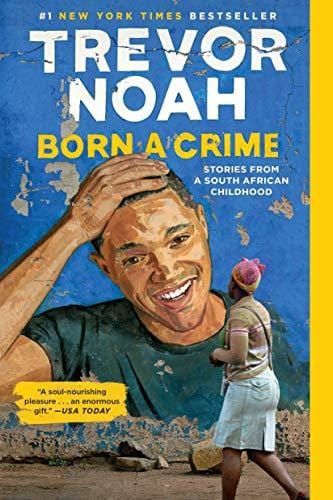 Born A Crime Stories from a South African Childhood - Paperback