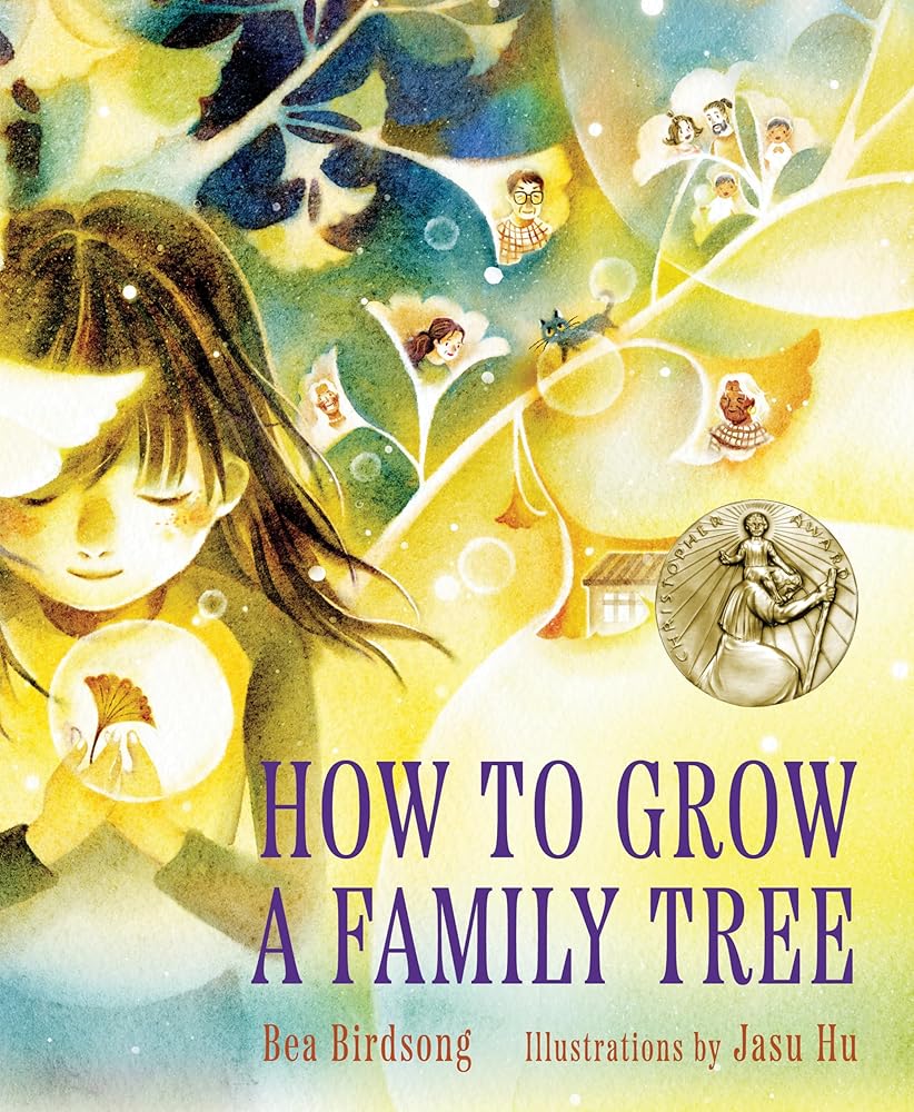 How to Grow a Family Tree by Bea Birdsong, Jasu Hu