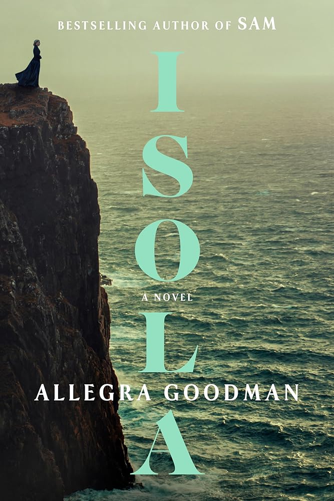 Isola: A Novel by Allegra Goodman