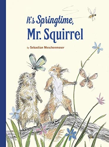 It's Springtime, Mr. Squirrel (1) - Hardcover
