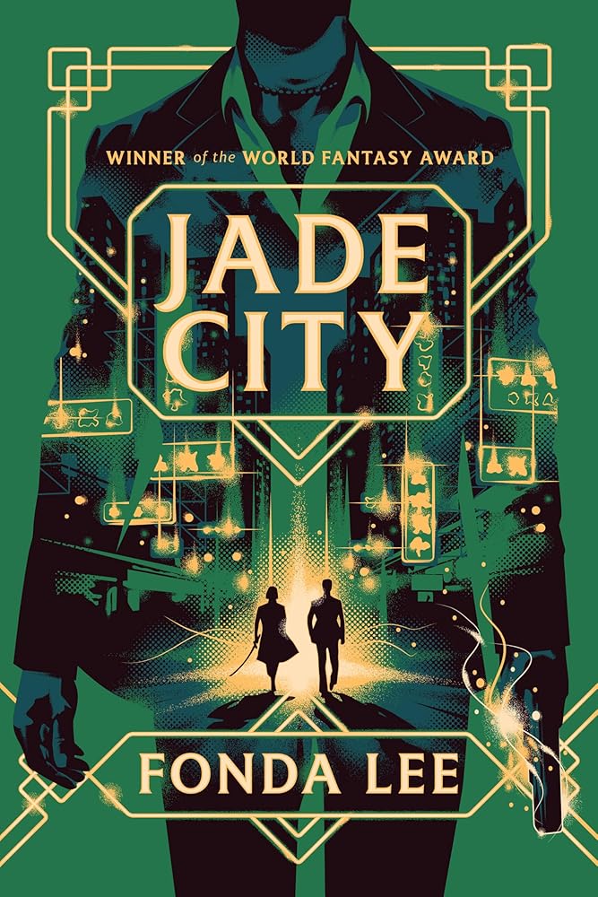Jade City (The Green Bone Saga, 1) by Fonda Lee