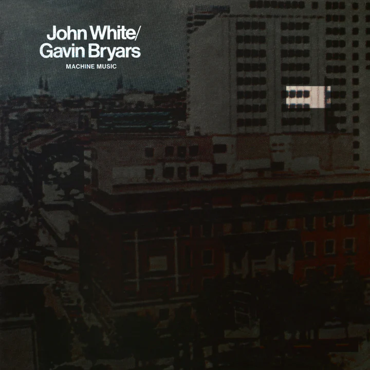 John White / Gavin Bryars - Machine Music LP NEW