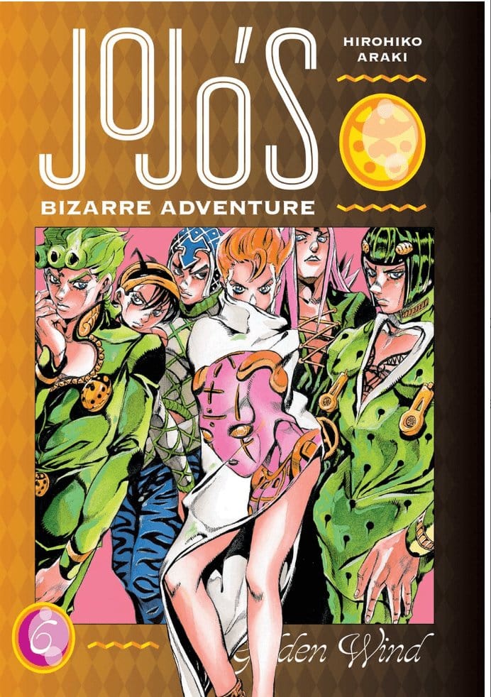 Jojo's Bizarre Adventure: Part 5--Golden Wind, Vol. 6 (Jojo's Bizarre Adventure: Part 5--Golden Wind #6) - Araki, Hirohiko