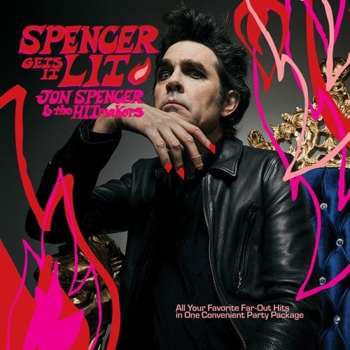 Jon Spencer & The Hitmakers - Spencer Gets It Lit LP NEW