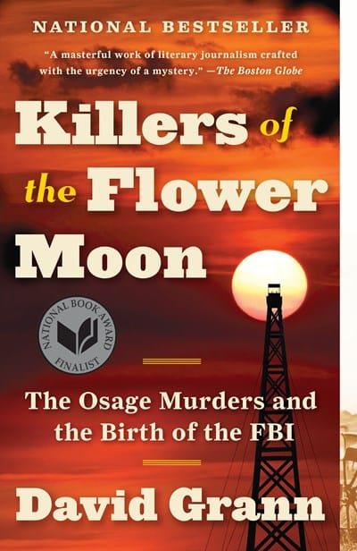 Killers of the Flower Moon: The Osage Murders and the Birth of the FBI - Paperback