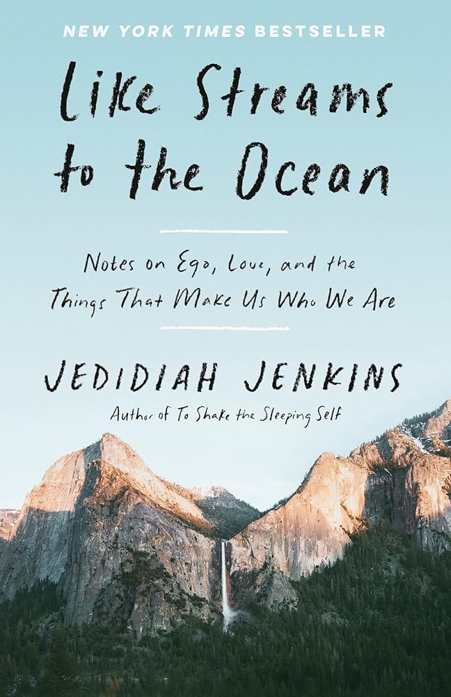Like Streams to the Ocean: Notes on Ego, Love, and the Things That Make Us Who We Are: Essays by Jedidiah Jenkins - Paperback