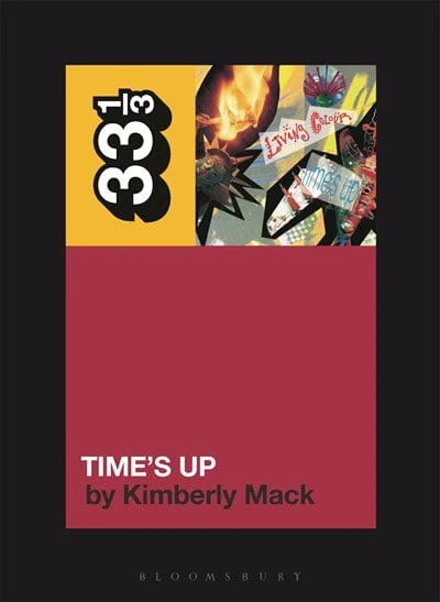Living Colour's Time's Up (33 1/3) -Mack, Kimberly