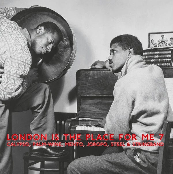 London Is The Place For Me 7: Calypso, Palm Wine, Mento, Joropo, Steel & Stringband 2LP NEW