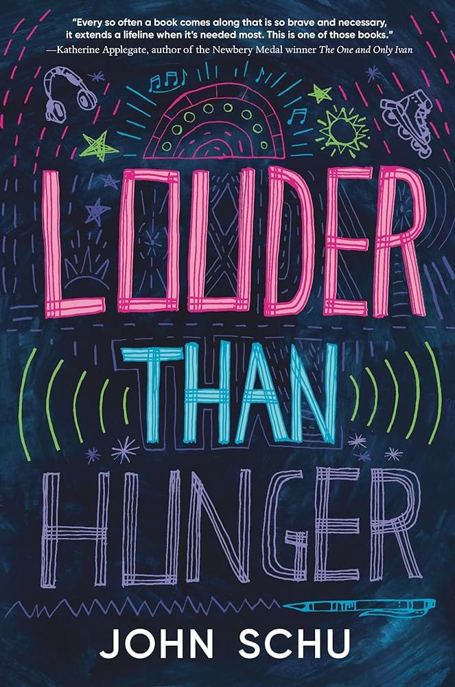 Louder Than Hunger by John Schu - Hardcover