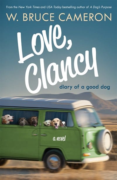 Love, Clancy: Diary of a Good Dog - Cameron, W Bruce
