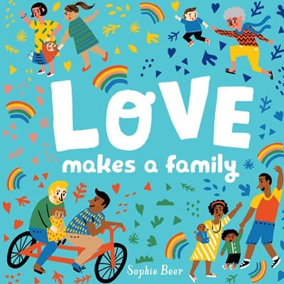 Love Makes a Family - Beer, Sophie