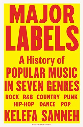 Major Labels: A History of Popular Music in Seven Genres - Hardcover