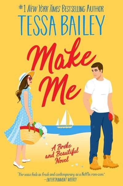 Make Me: A Broke and Beautiful Novel - Bailey, Tessa - Paperback