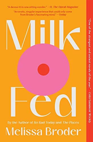Milk Fed: A Novel - Broder, Melissa - Paperback